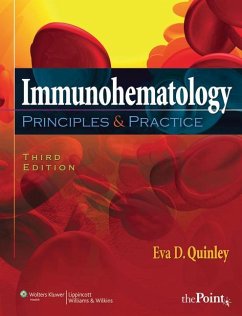 Immunohematology: Principles and Practice: Principles and Practice - Quinley, Eva D.
