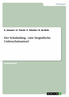 Der Schulanfang - eine biografische Umbruchsituation? - de Buhr, K.;Tierok, A.