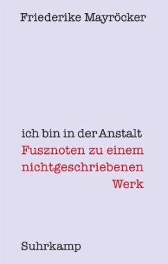 ich bin in der Anstalt - Mayröcker, Friederike