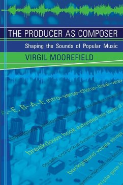 The Producer as Composer - Moorefield, Virgil