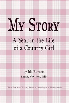 My Story - A Year in the Life of a Country Girl - Burnett, Ida