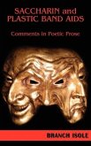 SACCHARIN AND PLASTIC BAND AIDS Comments in Poetic Prose