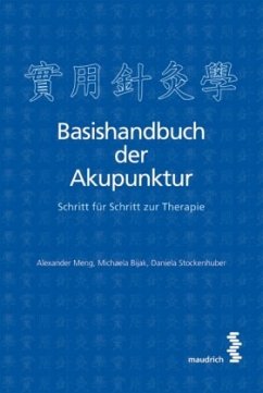 Basishandbuch der Akupunktur - Meng, Alexander; Bijak, Michaela; Stockenhuber, Daniela