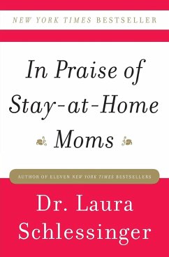 In Praise of Stay-At-Home Moms - Schlessinger Laura