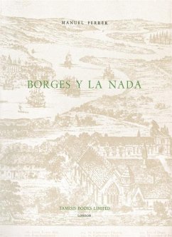 Borges Y La NADA - Ferrer, Manuel