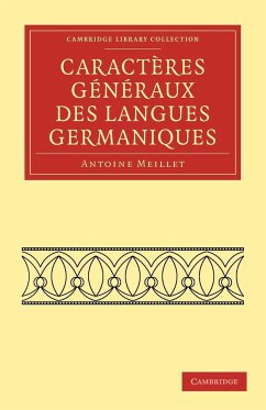 Caracteres Generaux Des Langues Germaniques - Meillet, Antoine