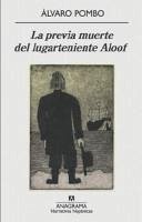 La previa muerte del lugarteniente Aloof - Pombo, Álvaro; Pombo García de los Ríos, Álvaro