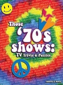 Those '70s Shows: TV Trivia and Puzzles - Stoner, Andrew E.