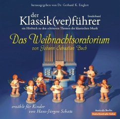 Der Klassik(ver)führer, Das Weihnachtsoratorium von Johann Sebastian Bach - Schatz, Hans-Jürgen