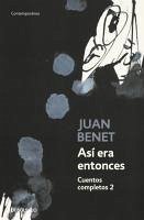 Así era entonces : cuentos completos 2 - Benet, Juan