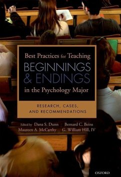 Best Practices for Teaching Beginnings and Endings in the Psychology Major - Dunn, Dana; Beins, Bernard; McCarthy, Maureen