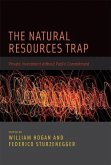 The Natural Resources Trap: Private Investment Without Public Commitment