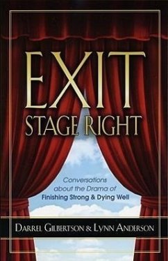 Exit Stage Right - Gilbertson, Darrel; Anderson, Lynn