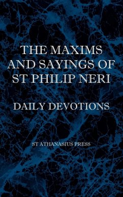 The Maxims and Sayings of St Philip Neri - Neri, St Philip