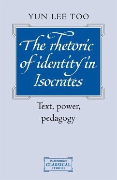 The Rhetoric of Identity in Isocrates - Too, Yun Lee