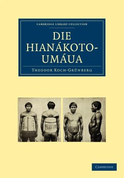 Die Hianakoto-Umaua - Koch-Grnberg, Theodor