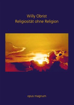 Religiosität ohne Religion - Obrist, Willy