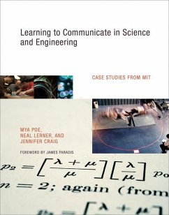 Learning to Communicate in Science and Engineering: Case Studies from MIT - Poe, Mya; Lerner, Neal; Craig, Jennifer