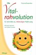 Die Vitalrohvolution - Bild 1