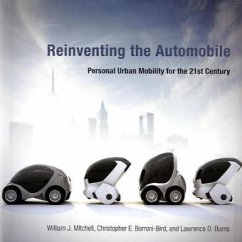 Reinventing the Automobile - Personal Urban Mobility for the 21st Century - Mitchell, William J.;Borroni-bird, Christopher;Burns, Lawrence