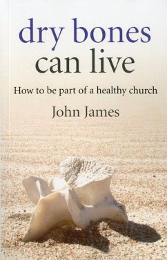 Dry Bones Can Live - James, John W