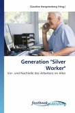 Generation &quote;Silver Worker&quote;