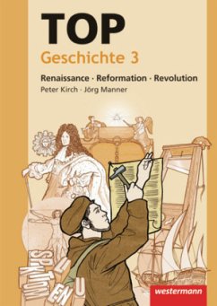 Renaissance - Reformation - Revolution / TOP Geschichte Bd.3