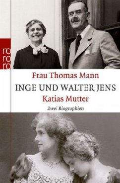 Frau Thomas Mann / Katias Mutter - Jens, Inge;Jens, Walter