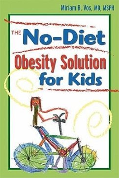 The No-Diet Obesity Solution for Kids - Vos, Miriam B.