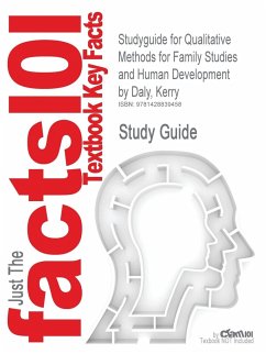 Studyguide for Qualitative Methods for Family Studies and Human Development by Daly, Kerry, ISBN 9781412914031 - Cram101 Textbook Reviews