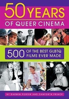 Fifty Years of Queer Cinema: 500 of the Best Glbtq Films Ever Made - Porter, Darwin; Prince, Danforth