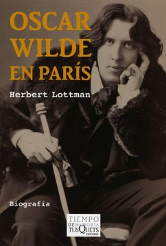 Oscar Wilde en París - Lottman, Herbert R.