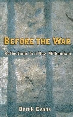 Before the War: Reflections in a New Millenium - Evans, Derek