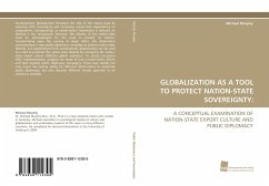 GLOBALIZATION AS A TOOL TO PROTECT NATION-STATE SOVEREIGNTY: - Murphy, Michael