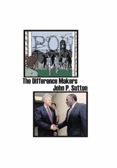 The Difference Makers - Sutton, John P.