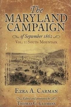 The Maryland Campaign of September 1862: Volume I - South Mountain - Carman, Ezra A.