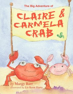 The Big Adventure of Claire and Carmela Crab - Barr, Margy