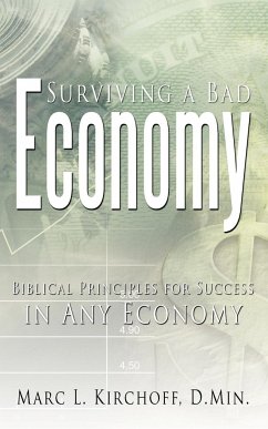 Surviving a Bad Economy - Kirchoff, D. Min. Marc L.