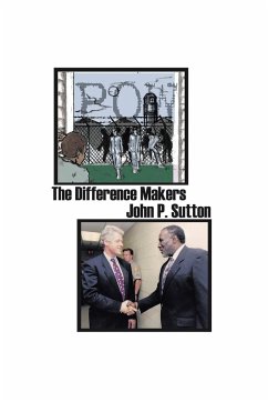 The Difference Makers - Sutton, John P.