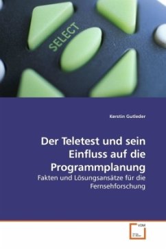 Der Teletest und sein Einfluss auf die Programmplanung - Gutleder, Kerstin