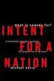 Intent for a Nation: What Is Canada For?