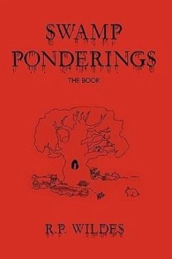 Swamp Ponderings - R. P. Wildes, Wildes; R. P. Wildes