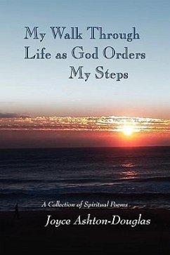 My Walk Through Life as God Orders my Steps - Ashton-Douglas, Joyce