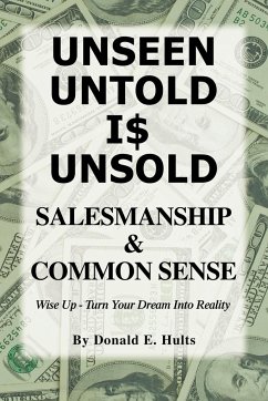 Unseen Untold Is Unsold - Donald E. Hults, E. Hults; Donald E. Hults