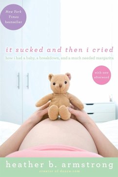 It Sucked and Then I Cried - Armstrong, Heather B.