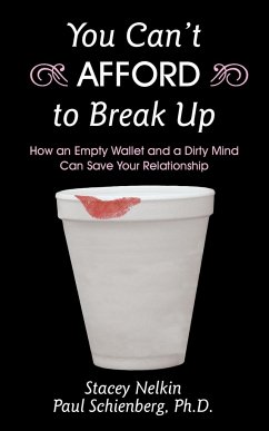You Can't AFFORD to Break Up - Stacey Nelkin and Paul Schienberg Ph. D.