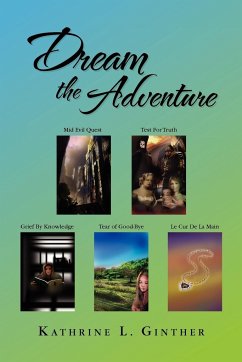 Dream the Adventure - Ginther, Kathrine L.
