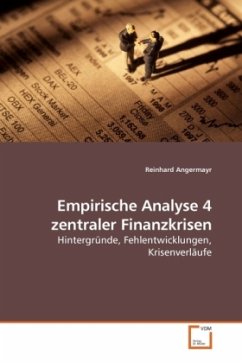 Empirische Analyse 4 zentraler Finanzkrisen - Angermayr, Reinhard