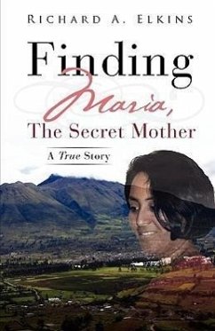 Finding Maria, The Secret Mother - Elkins, Richard A.