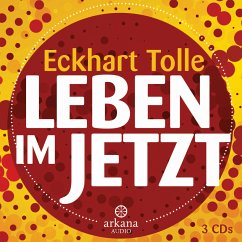 Leben im Jetzt - Tolle, Eckhart